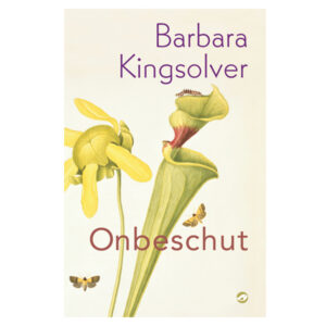 Kingsolver, Barbara - Onbeschut