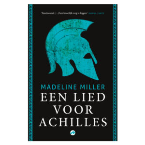 Miller,Madeline - Een lied voor Achilles - paperback