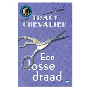 Chevalier, Tracy  - Een losse draad