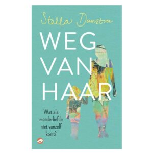 Damstra, Stella - Weg van haar