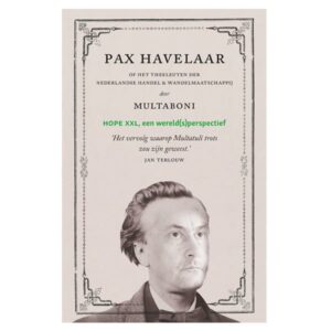 Multaboni & Multatuli - Pax Havelaar, Max Havelaar