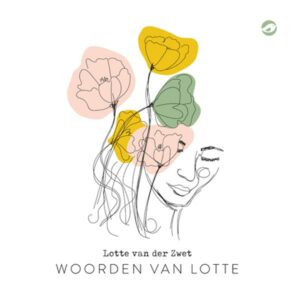 Zwet, Lotte van der - Woorden van Lotte