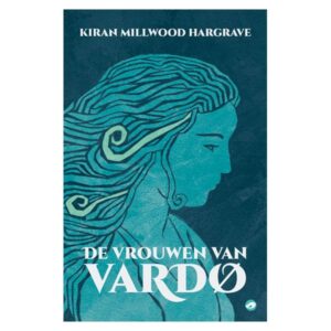 Millwood Hargrave, Kiran - De vrouwen van Vardø