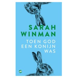 Winman, Sarah - Toen God een konijn was