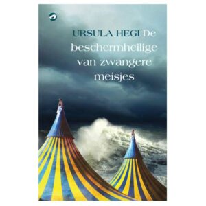 Hegi, Ursula - De beschermheilige van zwangere meisjes