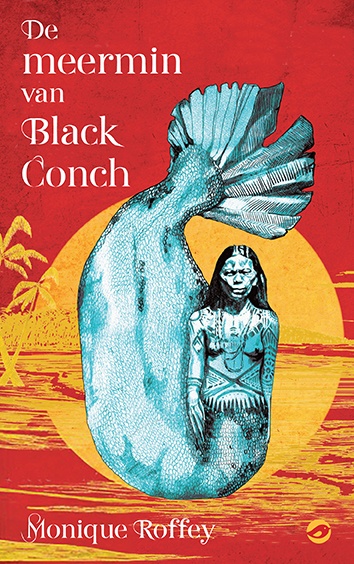 Monique Roffey - De meermin van Black Conch