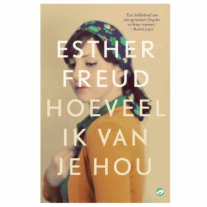 Freud, Esther - Hoeveel ik van je hou