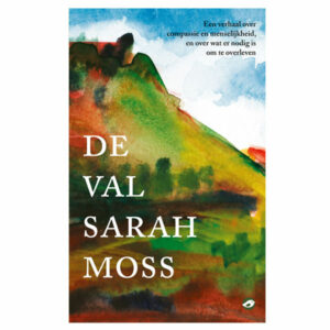 Moss, Sara - De val