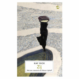 Dick,Kay - Zij