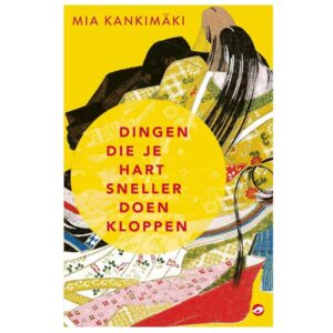 Kankimäki, Mia - Dingen die je hart sneller doen kloppen