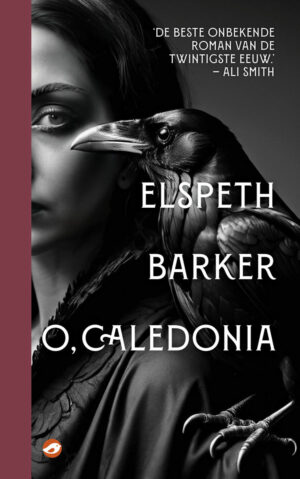 Barker, Elspeth - O, Caledonia