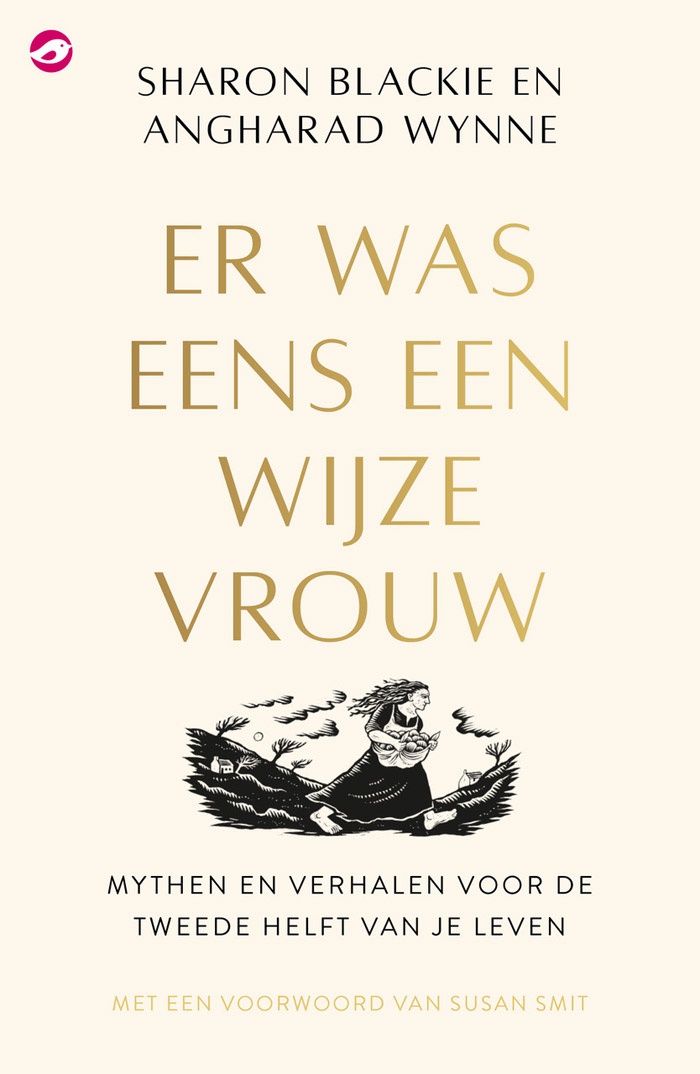 Sharon Blackie en Angharad Wynne - Er was eens een wijze vrouw