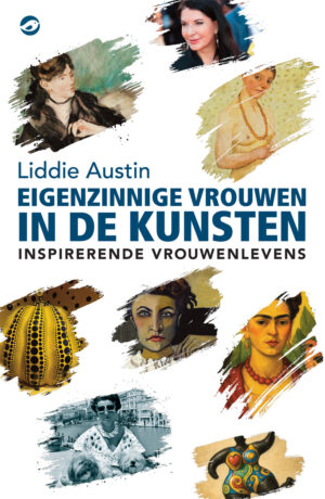 Austin, Liddie - Eigenzinnige vrouwen in de kunsten